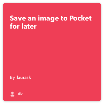 IFTTT Recept: Save een afbeelding om Pocket voor later connects doe-camera pocket