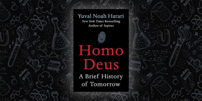 «Homo Deus. Een korte geschiedenis van morgen", Yuval Noah Harari