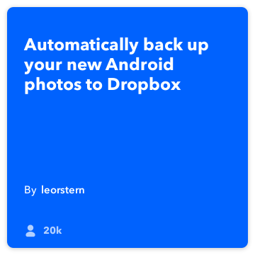 IFTTT Recept: Backup mijn Android-foto's naar Dropbox verbindt android-foto's naar dropbox