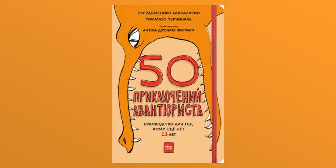 "50 avonturen van een avonturier" door Pierdomenico Baccalario, Tommaso Percivale en Anton-Jonata Ferrari