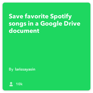 IFTTT Recept: Save favoriete Spotify songs in Drive verbindt spotify om google-drive