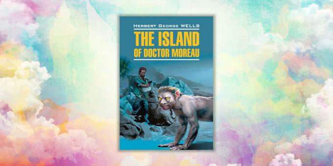 Boeken in het Engels. Het eiland van dokter Moreau, Herbert George Wells