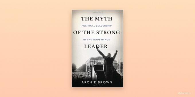 "De mythe van een sterke leider," Archie Brown