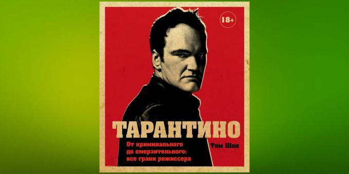 Lees in januari, "Tarantino. Van crimineel walgelijk: alle zijden van de regisseur, "Tom Sean
