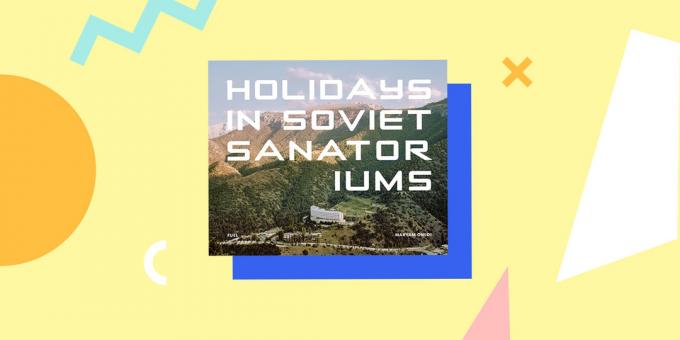 «Vakantie in de Sovjet sanatoria», Maryam Omidi