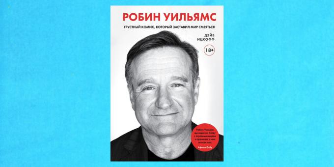 Nieuwe boeken: "Robin Williams. Sad komiek die de wereld lachen, "Dave Itskoff gemaakt