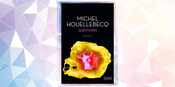 De meest verwachte boek in 2019: "Serotonine", Michel Houellebecq