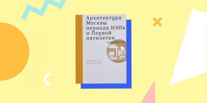 Moskou Architectuur NEP periode en de eerste vijf jaar. guide