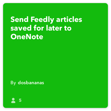 IFTTT Recept: Stuur Feedly artikelen opgeslagen voor later om OneNote verbindt feedly OneNote