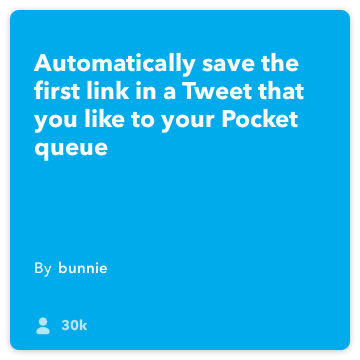 IFTTT Recept: Save links van favoriete tweets naar Pocket! connects twitter pocket