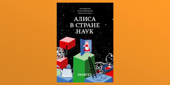 "Avonturen van Alice in de wetenschap", Dmitry Bayuk, Tatiana Vinogradova en Konstantin Knop