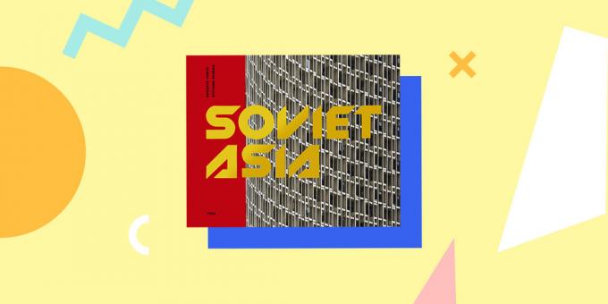 Sovjet-architectuur: «Sovjet-Azië: Soviet modernistische architectuur in Centraal-Azië», Roberto Conte en Stefano Perego