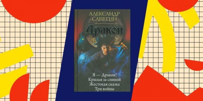 Beste Boeken over popadantsev: "I - de draak", Aleksandr Sapegin