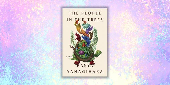 nieuwe boeken: "Mensen in de bomen", Chania Yanagihara